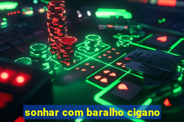 sonhar com baralho cigano